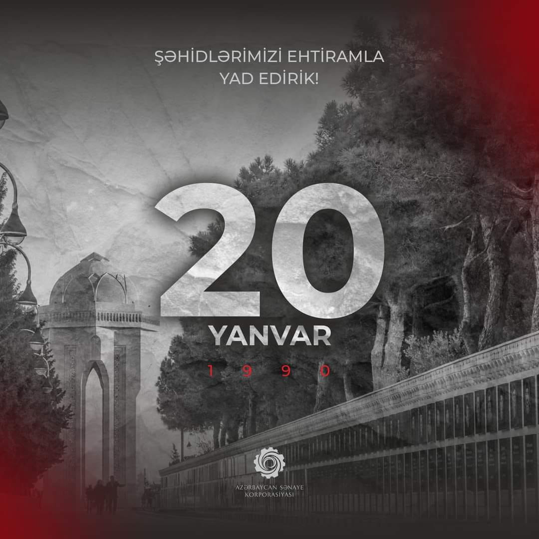 20 Yanvar Şəhidlərimizi ehtiramla yad edirik!